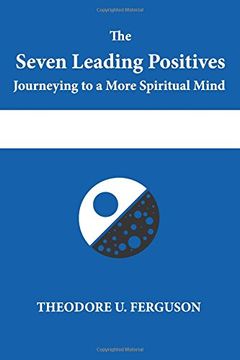 portada The Seven Leading Positives: Journeying to a More Spiritual Mind