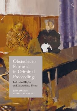 portada Obstacles to Fairness in Criminal Proceedings: Individual Rights and Institutional Forms (en Inglés)