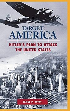 portada Target: America: Hitler's Plan to Attack the United States (in English)