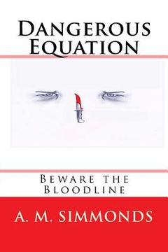 portada Dangerous Equation: Beware the Bloodline (en Inglés)