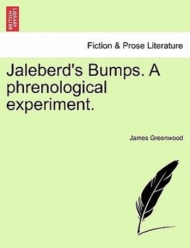 portada jaleberd's bumps. a phrenological experiment. (en Inglés)