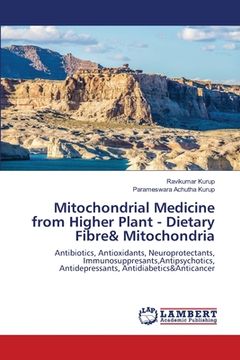 portada Mitochondrial Medicine from Higher Plant - Dietary Fibre& Mitochondria (in English)