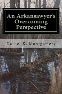 portada An Arkansawyer's Overcoming Perspective (en Inglés)