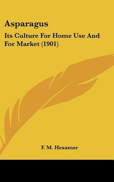 portada asparagus: its culture for home use and for market (1901)