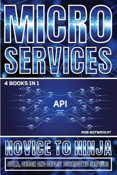 portada Microservices: Build, Design And Deploy Distributed Services (en Inglés)