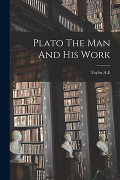 portada Plato The Man And His Work (in English)