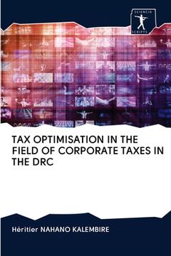 portada Tax Optimisation in the Field of Corporate Taxes in the Drc (in English)