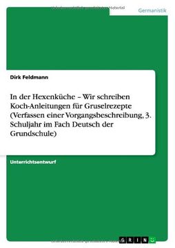 portada In der Hexenküche - Wir schreiben Koch-Anleitungen für Gruselrezepte (Verfassen einer Vorgangsbeschreibung, 3. Schuljahr im Fach Deutsch der Grundschule) (German Edition)