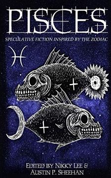 portada Pisces: Speculative Fiction Inspired by the Zodiac 