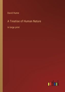 portada A Treatise of Human Nature: in large print (en Inglés)