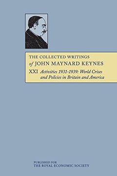 portada The Collected Writings of John Maynard Keynes 30 Volume Paperback Set: The Collected Writings of John Maynard Keynes: Volume 21, Activities 1931-1939: Policies in Britain and America, Paperback (in English)