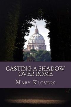 portada Casting a Shadow over Rome (en Inglés)