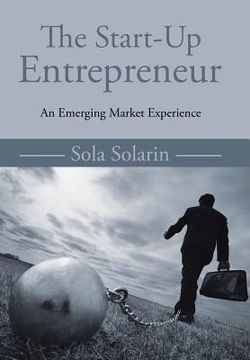 portada The Start-Up Entrepreneur: An Emerging Market Experience (en Inglés)