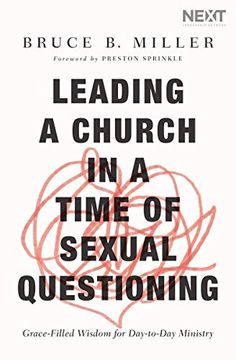 portada Leading a Church in a Time of Sexual Questioning: Grace-Filled Wisdom for Day-To-Day Ministry (in English)