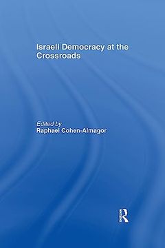 portada Israeli Democracy at the Crossroads (Israeli History, Politics and Society) (in English)