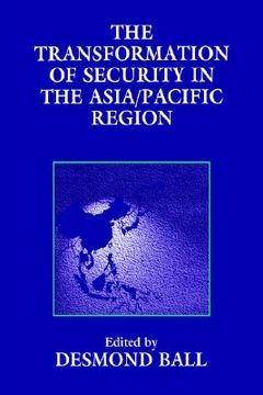 portada the transformation of security in the asia/pacific region (en Inglés)