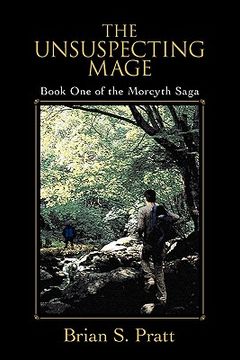 portada the unsuspecting mage: book one of the morcyth saga (en Inglés)