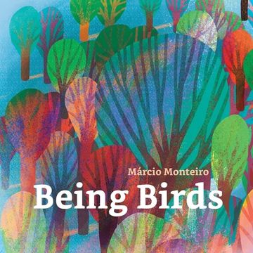 portada Being Birds: A picture book for grown people (en Inglés)
