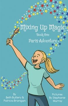 portada Lainey's Type One Diabetes Adventures: Mixing Up Magic in Paris (in English)