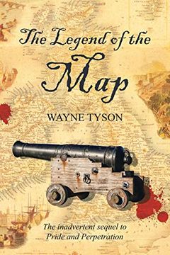 portada The Legend of the Map: The Inadvertent Sequel to Pride and Perpetration (en Inglés)