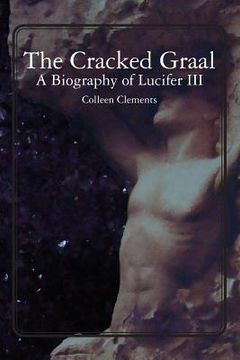 portada The Cracked Graal: A Biography of Lucifer III