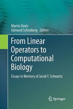 portada From Linear Operators to Computational Biology: Essays in Memory of Jacob T. Schwartz (en Inglés)