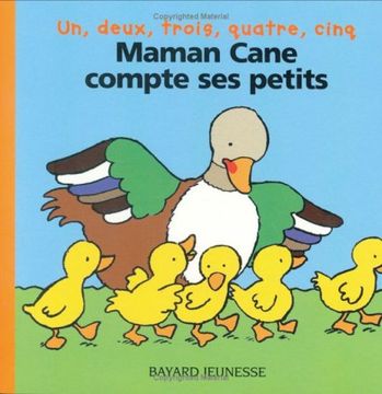 portada Maman Cane Compte ses Petits: Un, Deux, Trois, Quatre, Cinq (Histoire de Parler)
