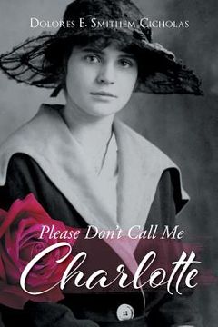 portada Please Don't Call Me Charlotte (en Inglés)