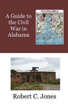 portada A Guide to the Civil War in Alabama (en Inglés)