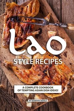 portada Lao Style Recipes: A Complete Cookbook of Tempting Asian Dish Ideas! (in English)