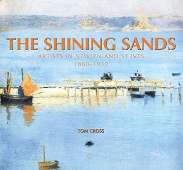 portada The Shining Sands: Artists in Newlyn and st Ives 1880-1930 (en Inglés)