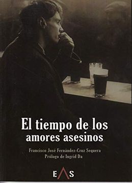 portada El Tiempo de los Amores Asesinos (in Spanish)