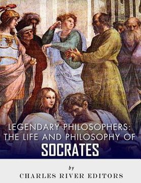 portada Legendary Philosophers: The Life and Philosophy of Socrates (en Inglés)