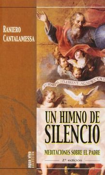 Un Himno de silencio: Meditaciones sobre el Padre (Agua Viva)