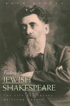 portada finding the jewish shakespeare: the life and legacy of jacob gordin (en Inglés)