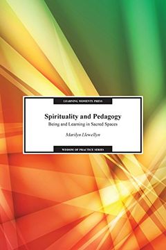 portada Spirituality And Pedagogy: Being And Learning In Sacred Spaces