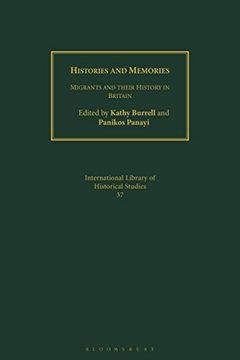 portada Histories and Memories: Migrants and Their History in Britain (en Inglés)