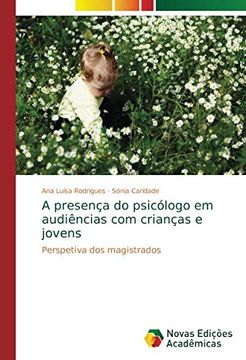 portada A Presença do Psicólogo em Audiências com Crianças e Jovens: Perspetiva dos Magistrados