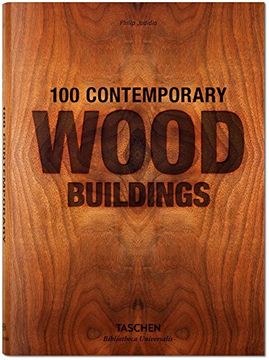 100 Contemporary Wood Buildings (Bibliotheca Universalis) (en Inglés)