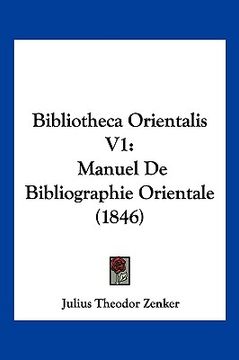 portada Bibliotheca Orientalis V1: Manuel De Bibliographie Orientale (1846) (en Francés)