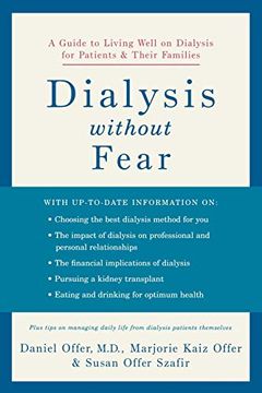 portada Dialysis Without Fear: A Guide to Living Well on Dialysis for Patients and Their Families (en Inglés)