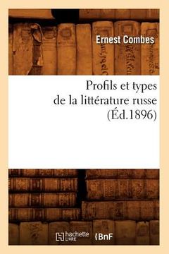 portada Profils Et Types de la Littérature Russe (Éd.1896) (en Francés)