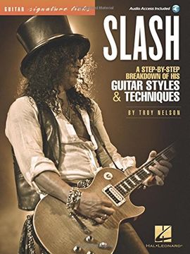 Slash - Signature Licks: A Step-By-Step Breakdown of His Guitar Styles & Techniques (Guitar Signature Licks) (en Inglés)