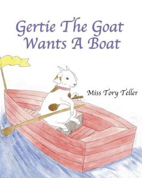portada Gertie The Goat Wants A Boat (en Inglés)