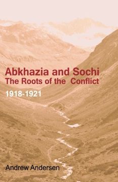 portada Abkhazia and Sochi: The Roots of the Conflict 1918-1921