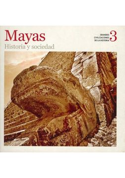 portada Mayas: Historia Y Sociedad (grandes Civilizaciones De La Historia 3)