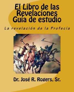 portada El Libro de las Revelaciones Guía de Estudio: La Revelación de la Profecía: Volume 100