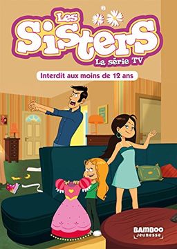 portada Les Sisters - la Série tv - T05: Interdit aux Moins de 12 Ans: Interdit au Moins de 12 ans (Bamboo Humour)