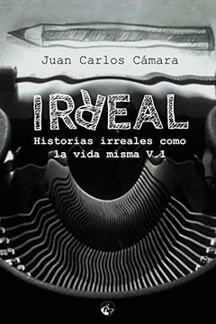 portada Irreal: 1 (lc Ediciones - Lectura Masiva) (in Spanish)
