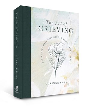 portada The art of Grieving: Gentle Self-Care Practices to Heal a Broken Heart (in English)